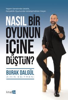 Nasıl Bir Oyunun İçine Düştün?