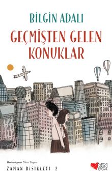 Zaman Bisikleti  2 - Geçmişten Gelen Konuklar