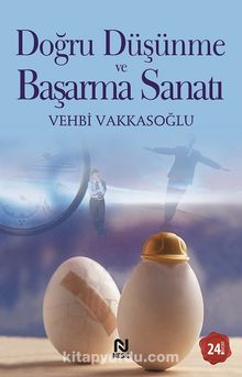 Doğru Düşünme ve Başarma Sanatı