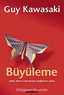 Büyüleme & Kalbi, Zihni ve Davranışları Değiştirme Sanatı