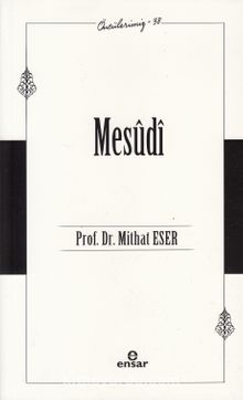 Mesûdî / Öncülerimiz 38