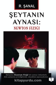 Şeytanın Aynası & Newton Fiziği