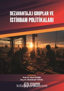 Dezavantajlı Gruplar ve İstihdam Politikaları