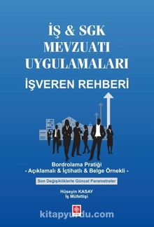 İş - Sgk Mevzuatı Uygulamaları İşveren Rehberi