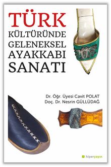 Türk Kültüründe Geleneksel Ayakkabı Sanatı