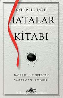 Hatalar Kitabı & Başarılı Bir Gelecek Yaratmanın 9 Sırrı