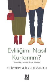 Evliliğimi Nasıl Kurtarırım ?