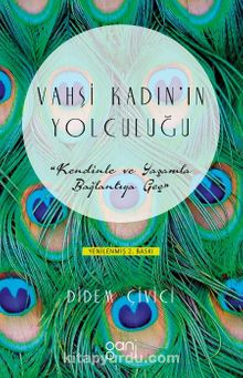 Vahşi Kadın’ın Yolculuğu: Kendinle ve Yaşamla Bağlantıya Geç