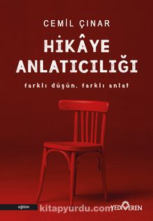 Hikaye Anlatıcılığı: Farklı Düşün Farklı Anlat