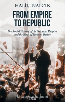 From Empire to Republic & The Social History of Ottoman Empire and the Birth of Modern Turkey