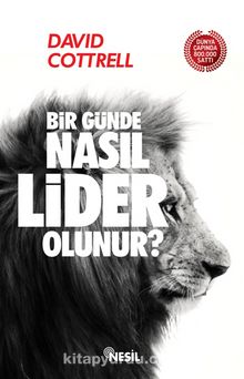 Bir Günde Nasıl Lider Olunur?