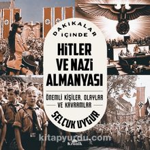 Dakikalar İçinde Hitler ve Nazi Almanyası & Önemli Kişiler, Olaylar ve Kavramlar