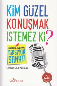 Kim Güzel Konuşmak İstemez Ki? & Diksiyon Sanatı/Uygulamalı, Alıştırmalı