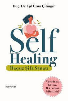 Self Healing & İlaçsız Şifa Sanatı