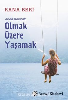 Anda Kalarak Olmak Üzere Yaşamak