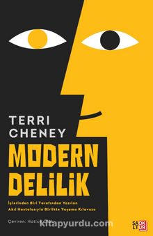 Modern Delilik & İçlerinden Biri Tarafından Yazılan  Akıl Hastalarıyla Birlikte Yaşama Kılavuzu