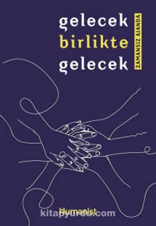 Gelecek Birlikte Gelecek & Zamansız Ajanda