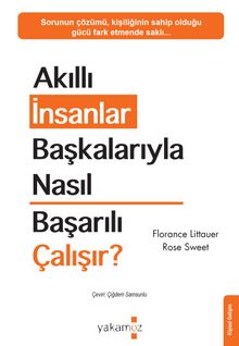 Akıllı İnsanlar Başkalarıyla Nasıl Başarılı Çalışır?