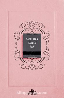 Yazdıktan Sonra Yak