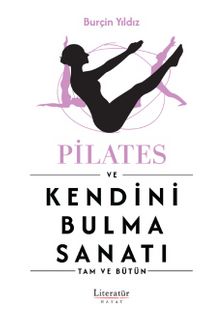 Pilates ve Kendini Bulma Sanatı