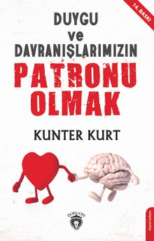 Duygu ve Davranışlarımızın Patronu Olmak