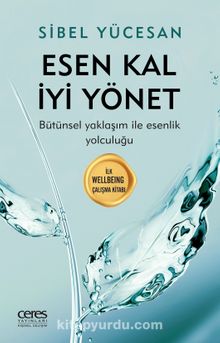 Esen Kal İyi Yönet