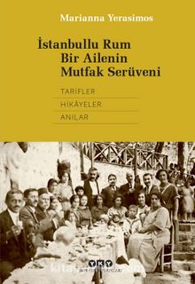 İstanbullu Rum Bir Ailenin Mutfak Serüveni