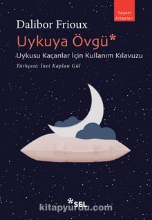 Uykuya Övgü: Uykusu Kaçanlar İçin Kullanım Kılavuzu