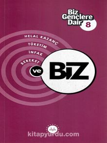 Biz Gençlere Dair 8 / Helal Kazanç, Tüketim, İnfak, Bereket