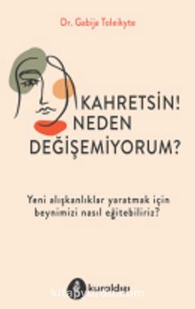 Kahretsin! Neden Değişemiyorum?