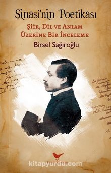 Şinasi’nin Poetikası: Şiir, Dil ve Anlam Üzerine Bir İnceleme