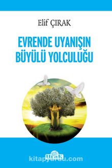 Evrende Uyanışın Büyülü Yolculuğu