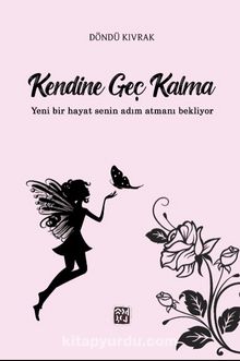 Kendine Geç Kalma