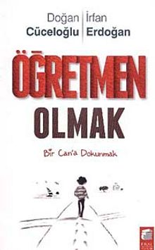 Öğretmen Olmak & Bir Can'a Dokunmak