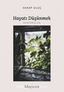 Hayatı Düşünmek