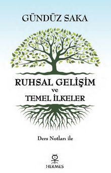 Ruhsal Gelişim ve Temel İlkeler & Ders Notları ile