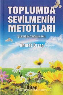 Toplumda Sevilmenin Metotları