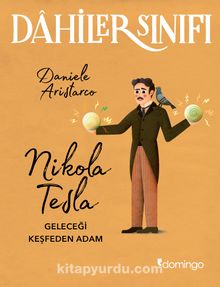 Dahiler Sınıfı: Nikola Tesla Geleceği Keşfeden Adam