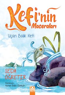 Kefi’nin Maceraları / Uçan Balık Kefi