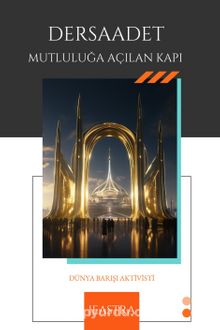 Dersaadet & Mutluluğa Açılan Kapı