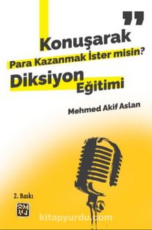 Konuşarak Para Kazanmak İster Misin? Diksiyon Eğitimi