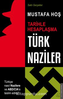 Türk Naziler & Tarihle Hesaplaşma