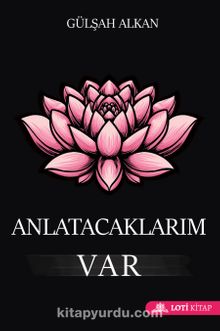 Anlatacaklarım Var