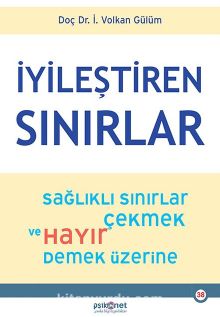 İyileştiren Sınırlar & Sağlıklı Sınırlar Çekmek ve Hayır Demek Üzerine