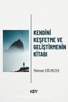 Kendini Keşfetme ve Geliştirmenin Kitabı