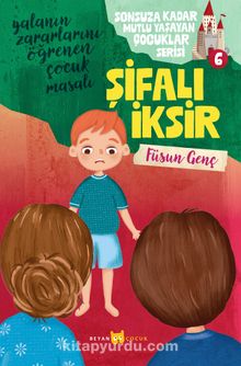 Şifalı İksir / Sonsuza Kadar Mutlu Yaşayan  Çocuklar Serisi 6