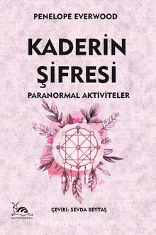 Kaderin Şifresi & Paranormal Aktiviteler