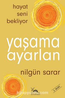 Yaşama Ayarlan & Hayat Seni Bekliyor