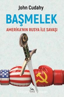 Başmelek & Amerika'nın Rusya İle Savaşı