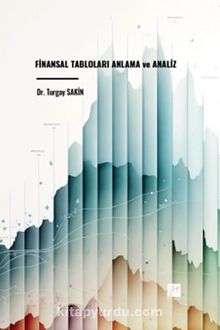 Finansal Tabloları Anlama ve Analiz